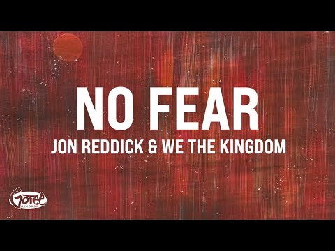 Jon Reddick & We The Kingdom - No Fear (Official Lyric Video)