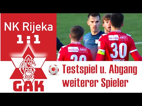 GAK 1902 Testspiel NK RijekaSC 1 : 1 und weitere Abgänge
