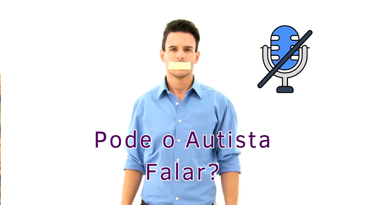 Pode o Autista Falar?