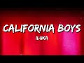 ILUKA - California Boys (Lyrics)