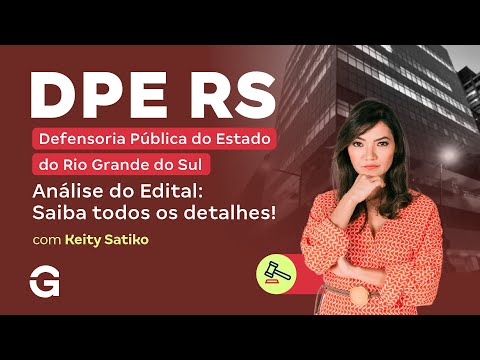 Concurso DPE RS Defensor | Análise do Edital: 20 vagas com Salários de até R$ 30 mil