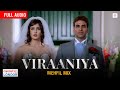 Viraaniya Mehfil Mix Full Audio Namastey London Akshay Kumar Katrina Kaif Himesh Reshammiya