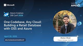 One Codebase, Any Cloud: Retail DB with OSS & Azure | Khelan Modi | Azure Cosmos DB Conf 2026