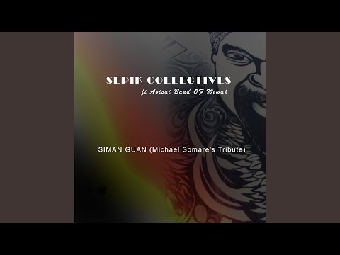 Siman Guan (Michael Somare's Tribute)