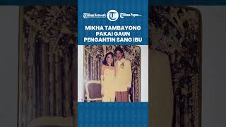 Menikah dengan Deva Mahenra, Mikha Tambayong Pakai Gaun Pengantin Milik Sang Ibu