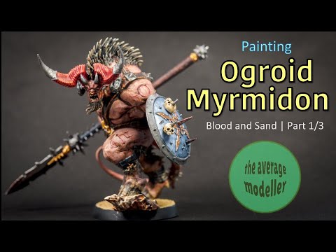 Painting Warhammer - Ogroid Myrmidon