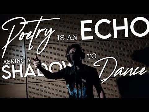 Video thumbnail for Poetry is an Echo Asking a Shadow to Dance