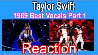 Taylor Swift "1989 World Tour Best Vocals Part 1" - REACTION