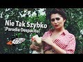 Nie Tak Szybko (Despacito PARODIA) | Na Pełnej Nie Tak Szybko (Despacito PARODIA) | Na Pełnej