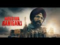 Mission Raniganj (Full HD Movie) Akshay Kumar | Parineeti Chopra | New Hindi Movie