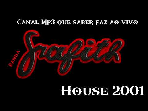 BANDA GRAFITH SÓ HOUSE 2001