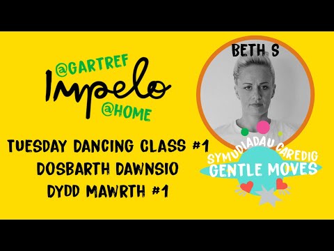 Impelo - Gentle Moves - Tuesday Dancing #1 - Beth S - Symudiadau Caredig - Dawnsio Dydd Mawrth #1