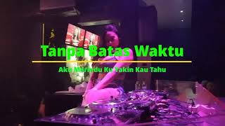 Download lagu DJ Tanpa Batas Waktu. Aku Merindu Remix Jaipong Ful Single Breakfunk Tik Tok mp3