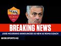Jose Mourinho Announced as New AS Roma Coach | CBS Sports HQ