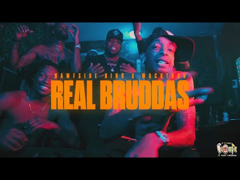 Nawfside Nino x Wacotron - "REAL BRUDDAS" (Official Music Video) | Directed x @djblackmessiah