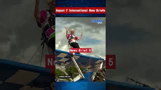 August 7 International News Briefs