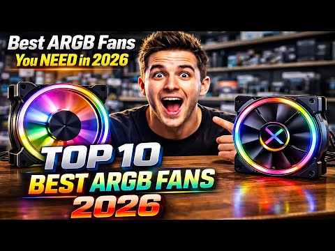 TOP 10 BEST ARGB Fans 2026 — Ultimate RGB Cooling Guide for Gaming PC Builds