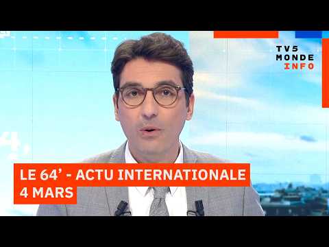 Le 64' - L'actualité internationale du mercredi 4 mars 2026 - TV5MONDE