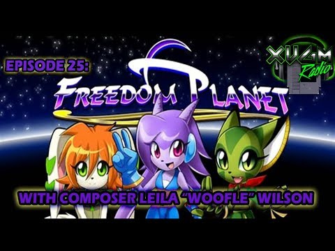 XVGM Radio Podcast - Episode 25: FREEDOM PLANET - Interview w/ Leila Wilson