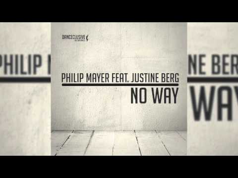 Philip Mayer feat. Justine Berg - No Way (Radio Edit) // DANCECLUSIVE //