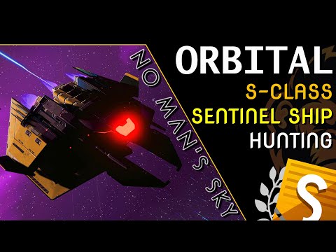 🔴No Man's Sky ORBITAL | BEST S-Class Sentinel Ship Hunting Live - Hunt or Next!