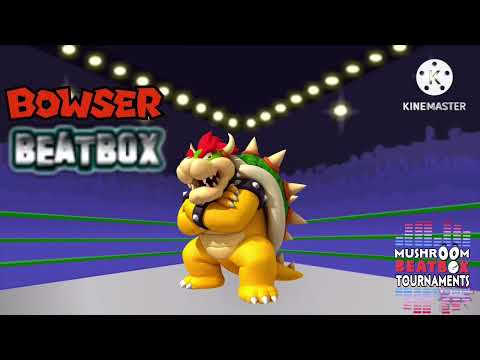 Bowser Beatbox Solo 1 - Mushroom Beatbox Tournaments