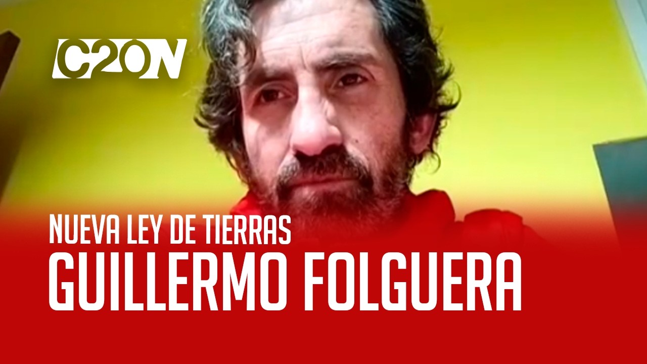 C20 Noticias | Nueva Ley de Tierras - Guillermo Folguera