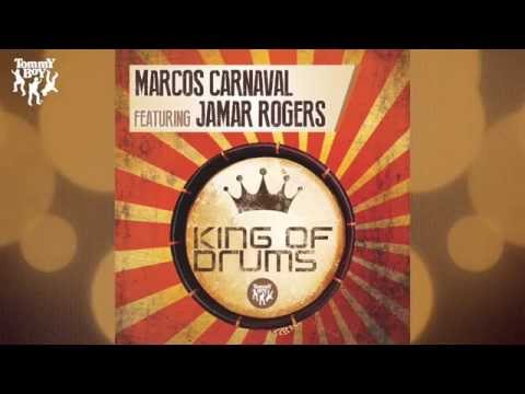 Marcos Carnaval - King of Drums (feat. Jamar Rogers) [Original Mix]