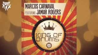 Marcos Carnaval - King of Drums (feat. Jamar Rogers) [Original Mix]