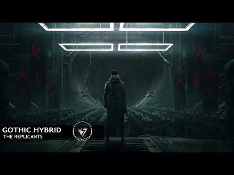 Most Epic Dark Powerful Hybrid Music: "THE REPLICANTS" by Gothic Hybrid