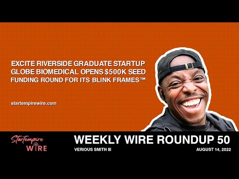 ExCITE Riverside Graduate Startup Globe Biomedical Opens $500K Seed Funding Round for Blink Frames™