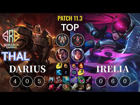 SRB Thal Darius vs Irelia Top - KR Patch 11.3