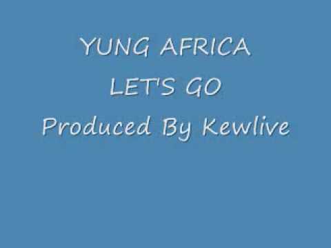 Yung Africa - Let's Go