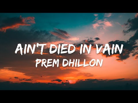 Ain't Died In Vain - Prem Dhillon | Tribute To Sidhu Moose Wala | RIP SMW LEGEND