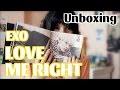 Unboxing EXO "LOVE ME RIGHT" Korean ver ...