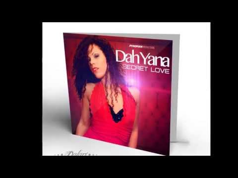 DAH YANA - SECRET LOVE   ((PYROZOUK 2013))