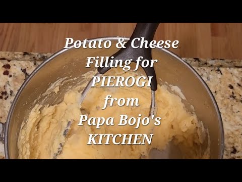 Pierogi POTATO & CHEESE Filling by Papa Bojo's KITCHEN: Episode 30