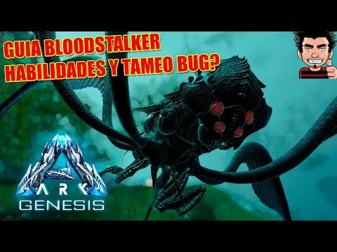 BLOODSTALKER COMO DOMESTICARLO Y HABILIDADES ESTA BUG ARK GENESIS ESPAÑOL