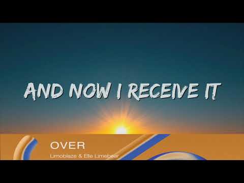 Limoblaze & Elle Limebear OVER (Lyrics)