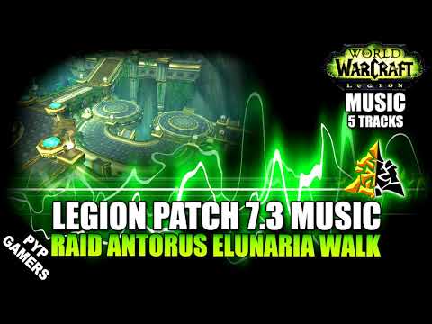 [#MUSIC 7.3] RAID Antorus Elunaria Walk | World of Warcraft: Legion Soundtrack