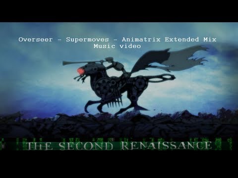 Overseer - Supermoves - Animatrix Extended Mix