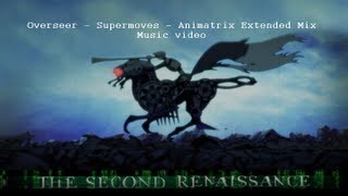Overseer - Supermoves - Animatrix Extended Mix
