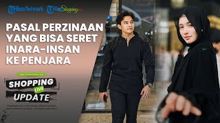 Kena Perzinaan Meski Sudah Nikah Siri, Pasal Hukum yang Bisa Seret Inara dan Insanul ke Penjara