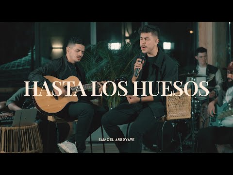 Hasta los huesos (Video Oficial) - Samuel Arroyave
