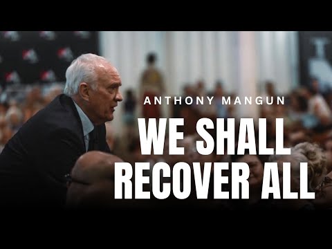 Anthony Mangun - WE SHALL RECOVER ALL