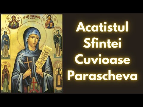 Acatistul Sfintei Cuvioase Parascheva de la Iasi