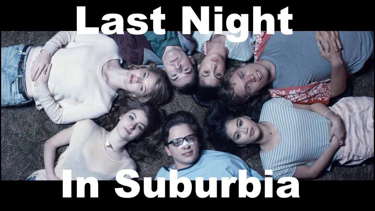 Last Night In Suburbia - OFFICIAL TRAILER!