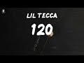 Lil Tecca 120 Lyrics