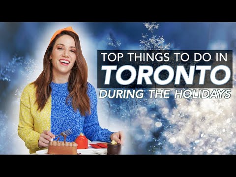 Top 10 Things to do in Toronto During the Holidays // 48 hours in Toronto