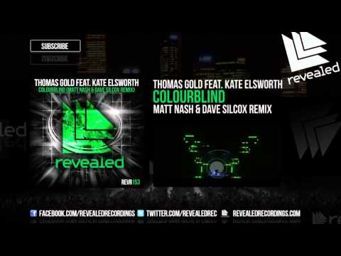 Thomas Gold feat  Kate Elsworth   Colourblind Matt Nash
